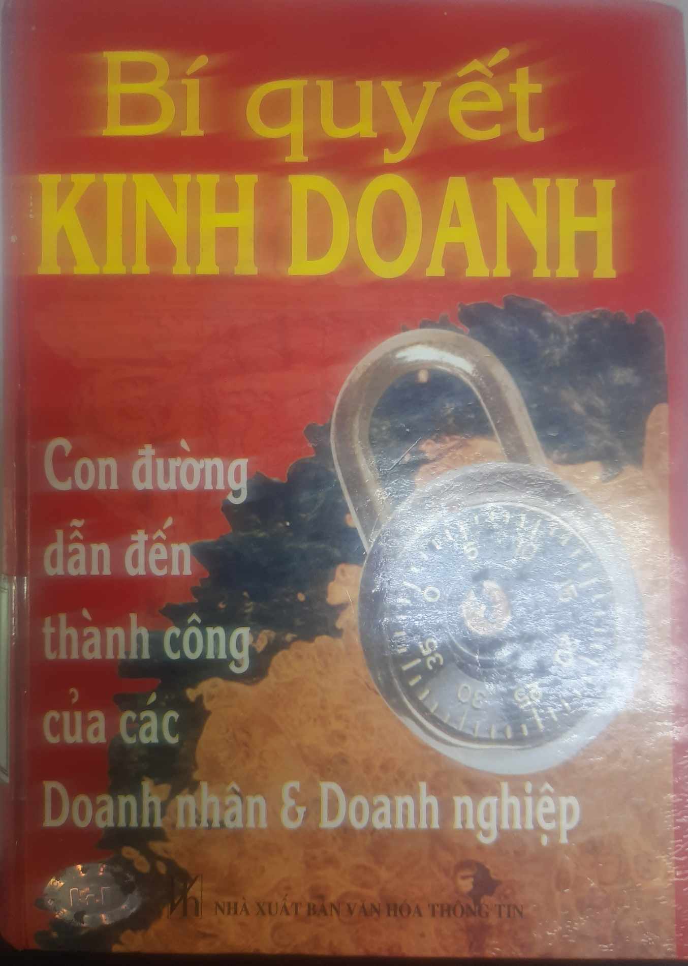 Bí quyết kinh doanh - Con đường dẫn đến thành công của các doanh nhân và doanh nghiệp
