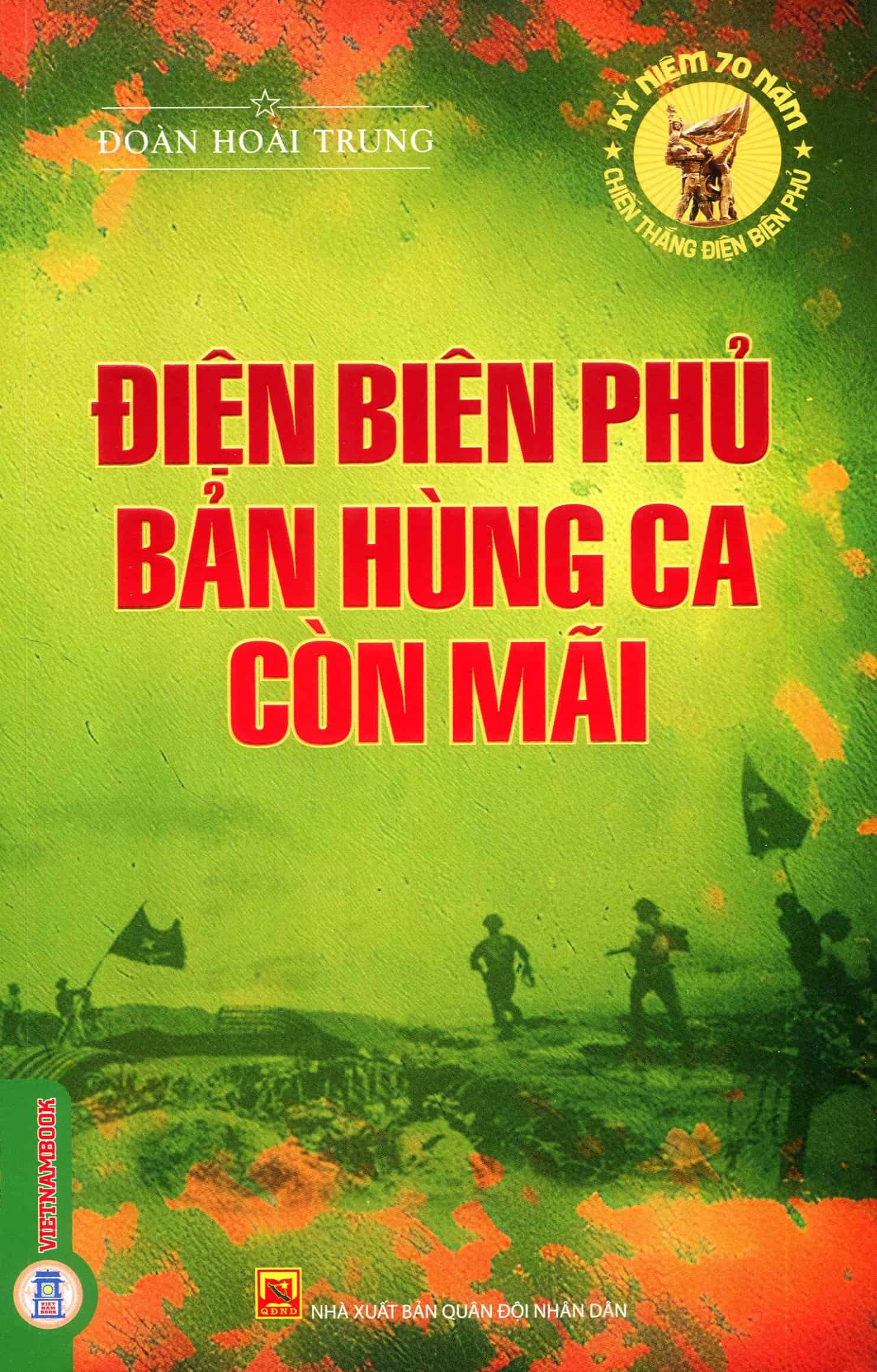 Điện Biên Phủ - Bản anh hùng ca còn mãi