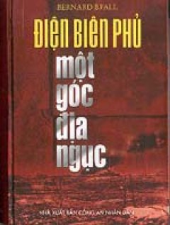 Điện Biên Phủ - Một góc địa ngục
