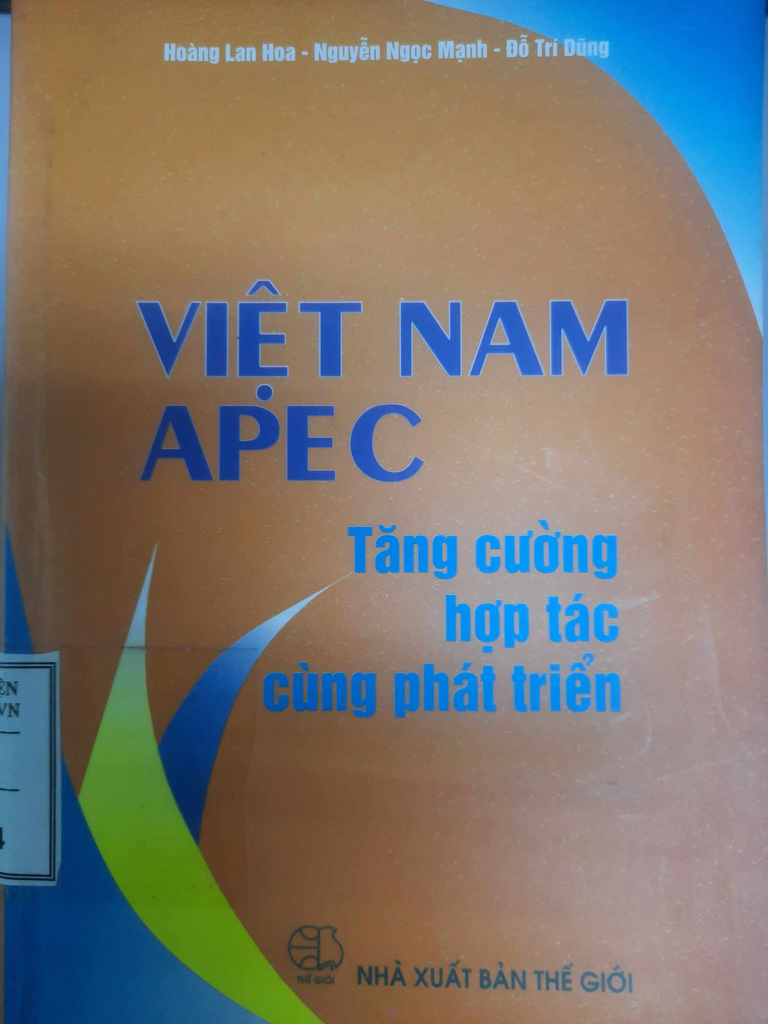 Việt Nam APEC - Tăng cường hợp tác cùng phát triển