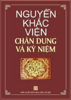 Nguyễn Khắc Viện Tác phẩm - Tập 2: Chân dung và kỷ niệm