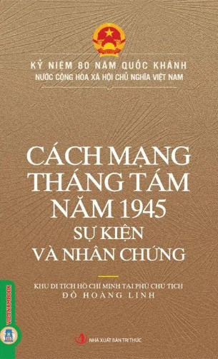 Cách mạng tháng Tám 1945 - sự kiện và nhân chứng