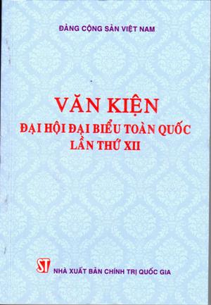 Văn kiện Đại hội đại biểu toàn quốc lần thứ XII