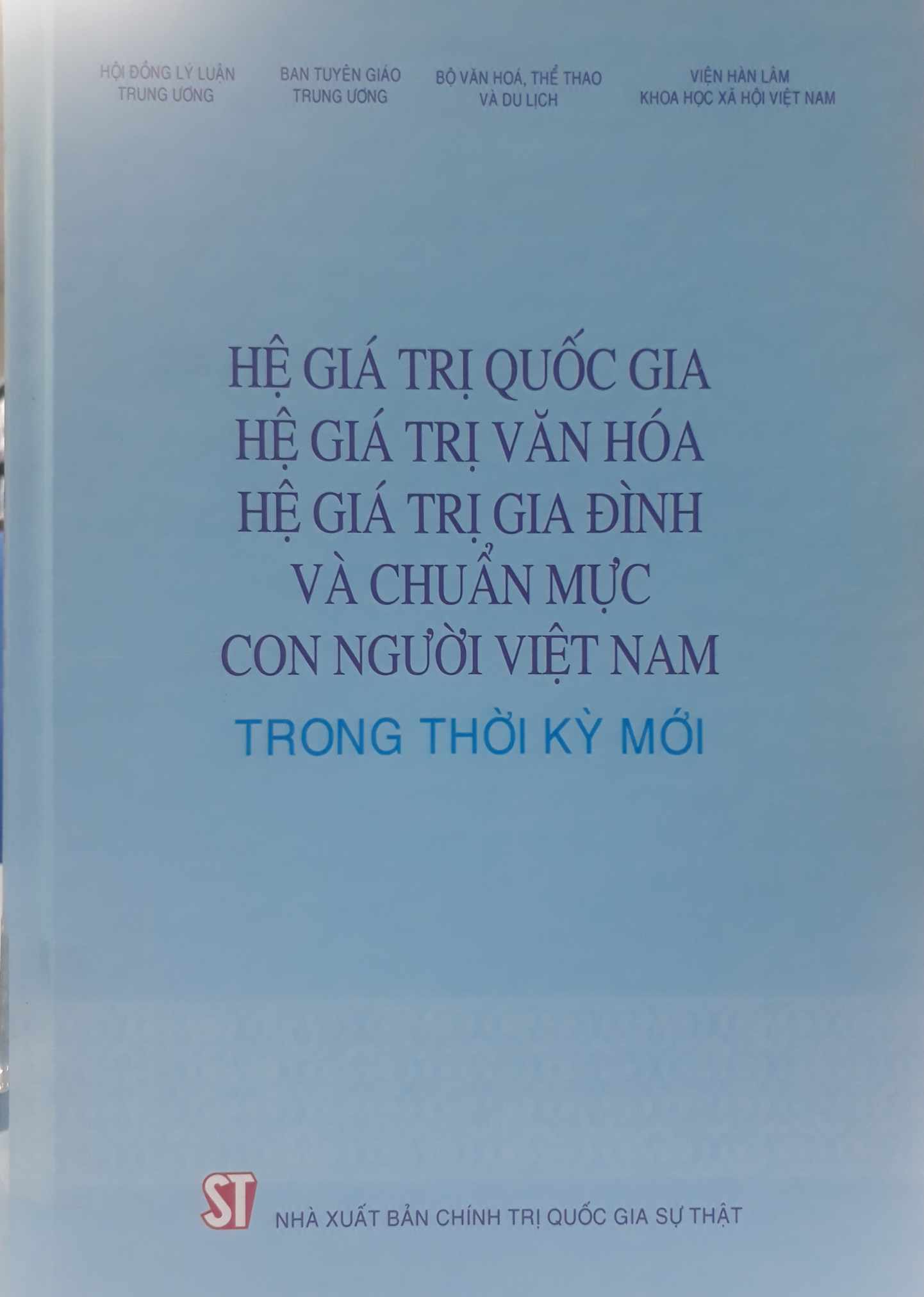 Hệ giá trị quốc gia; hệ giá trị văn hóa; hệ giá trị gia đình và chuẩn mực con người Việt Nam trong thời kỳ mới