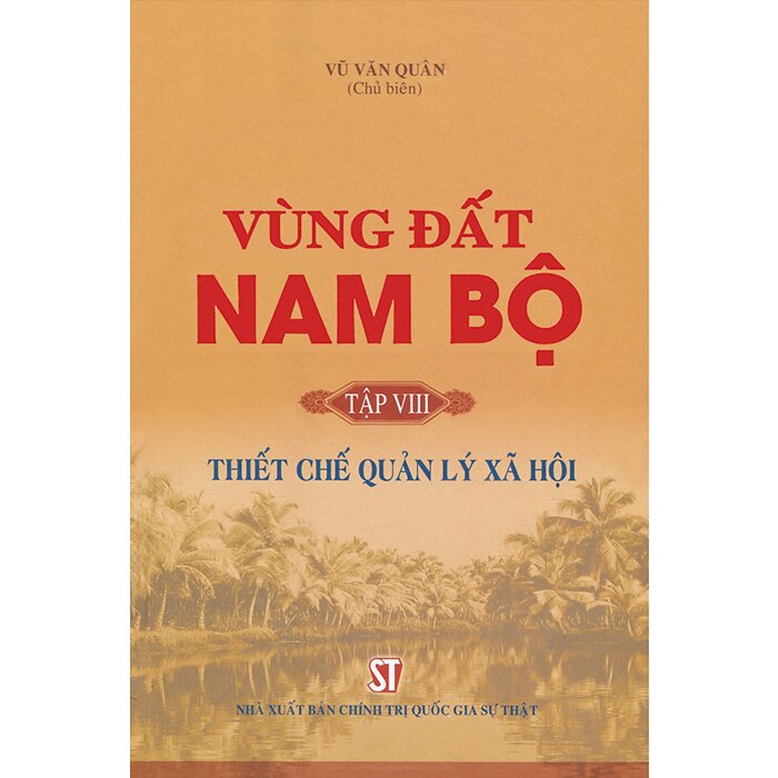 Vùng đất Nam Bộ - Tập 8: Thiết chế quản lý xã hội