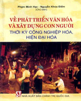 Về phát triển văn hóa và xây dựng con người thời kỳ công nghiệp hóa, hiện đại hóa