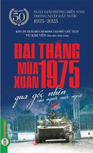 Đại thắng mùa xuân 1975 qua góc nhìn của người nước ngoài