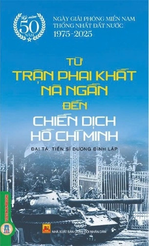 Từ trận Phai Khắt Nà Ngần đến chiến dịch Hồ Chí Minh