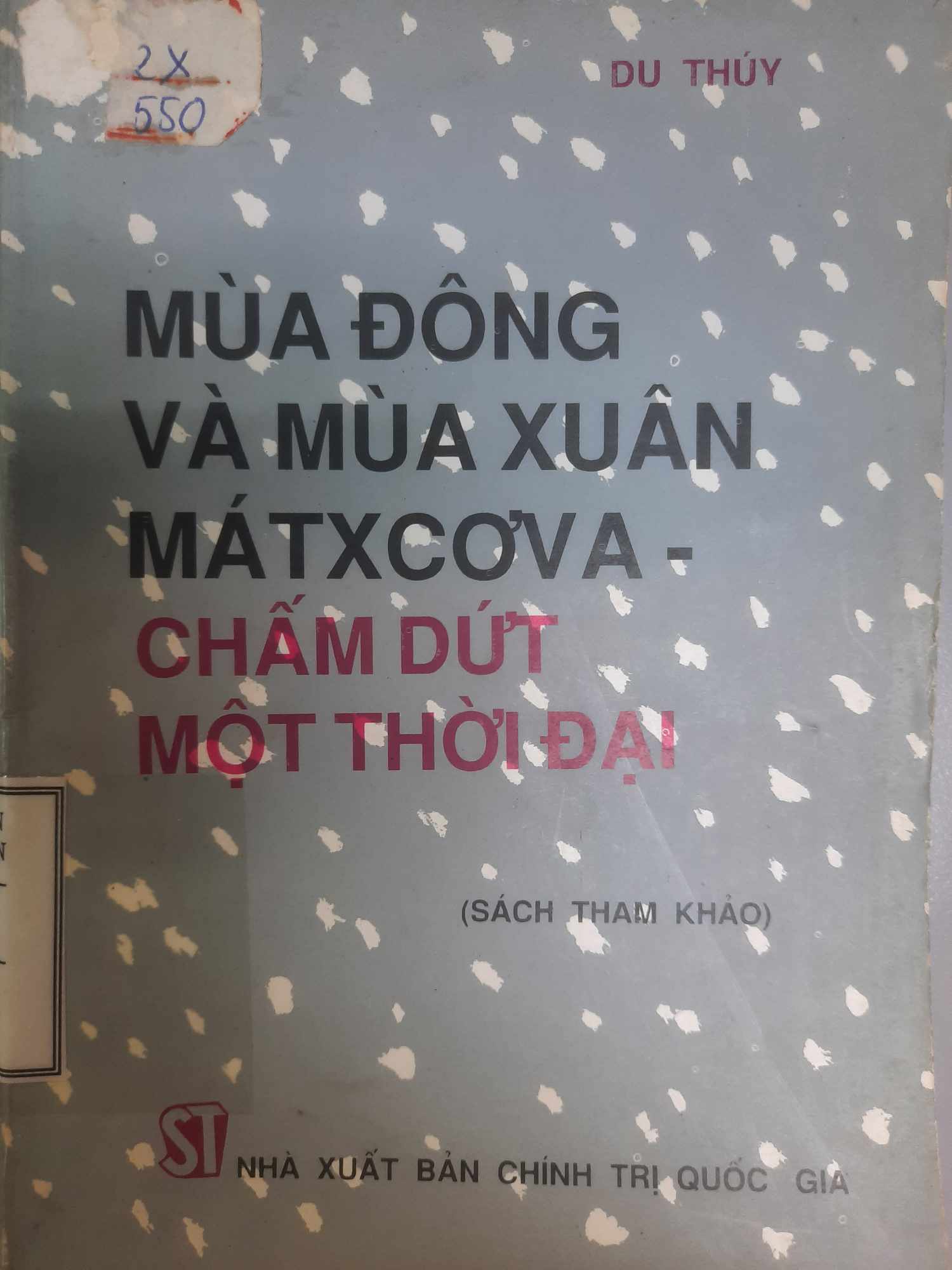 Mùa đông và mùa xuân Matxcova - Chấm dứt mọi thời đại