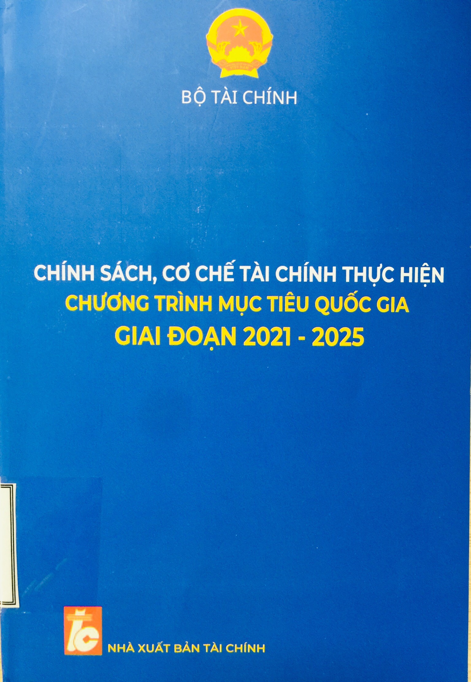 Chính sách, cơ chế tài chính thực hiện chương trình mục tiêu quốc gia giai đoạn 2021 - 2025