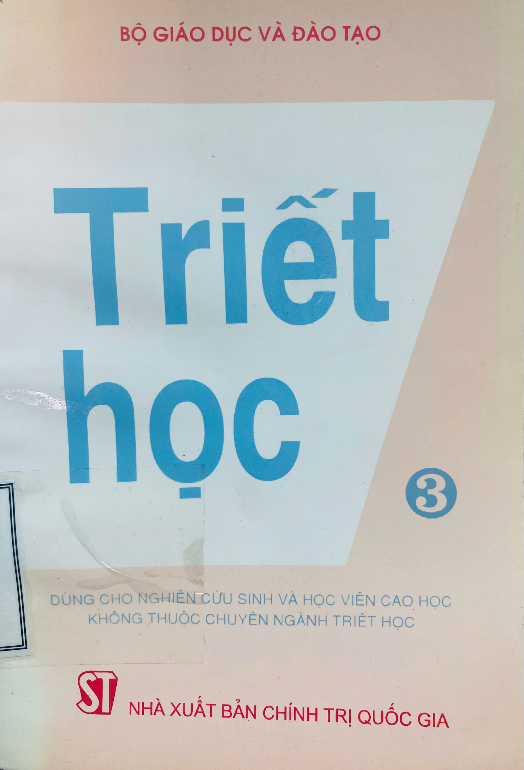 Triết học - 3 (Dùng cho nghiên cứu sinh và học viên cao học không thuộc chuyên ngành triết học)