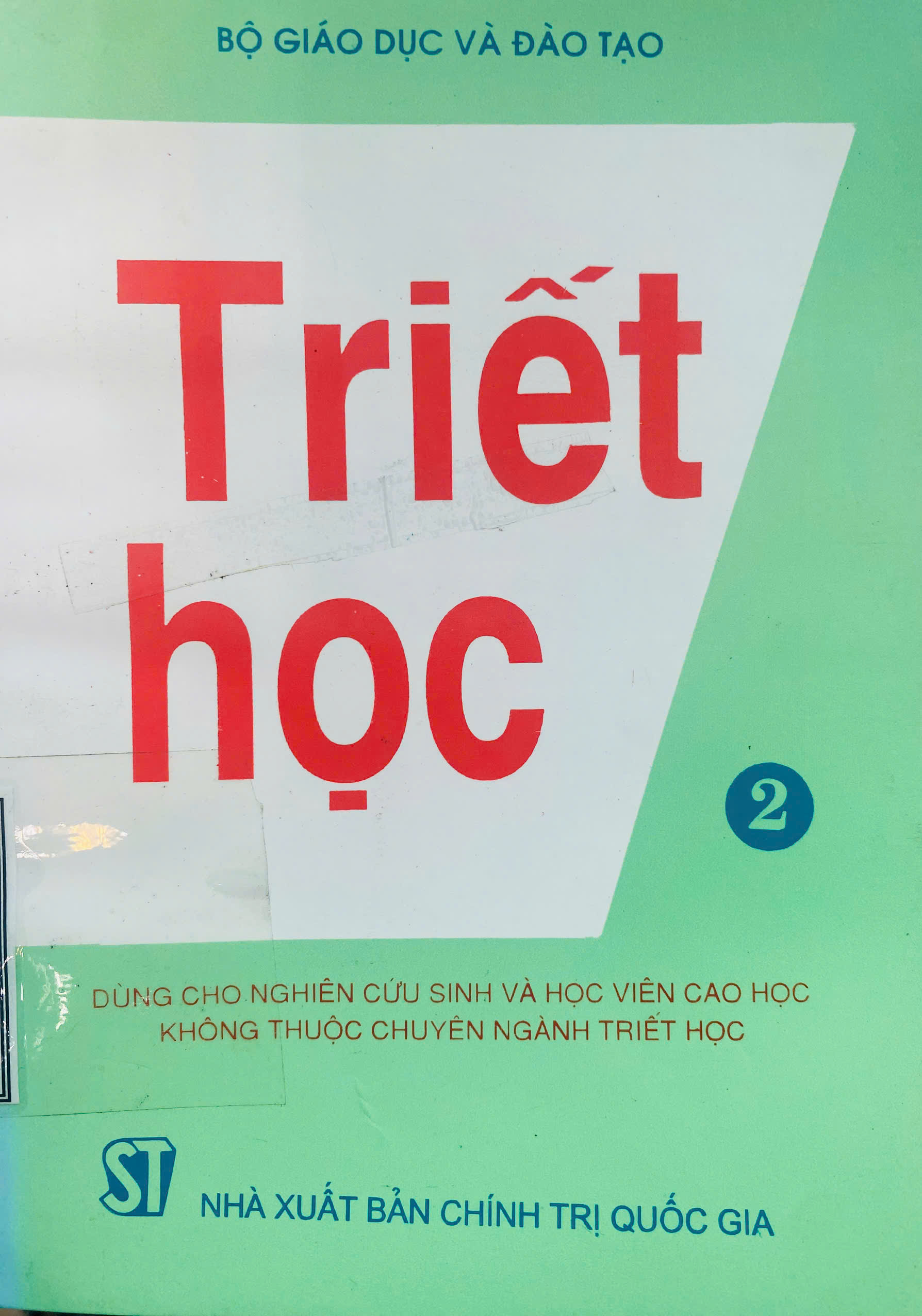 Triết học - Tập 2 (Dùng cho nghiên cứu sinh và học viên cao học không thuộc chuyên ngành triết học)