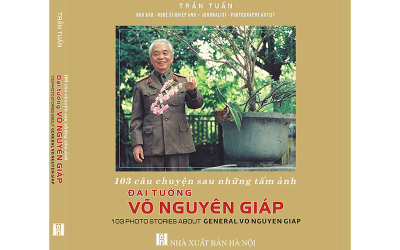 103 câu chuyện sau những tấm ảnh Đại tướng Võ Nguyên Giáp