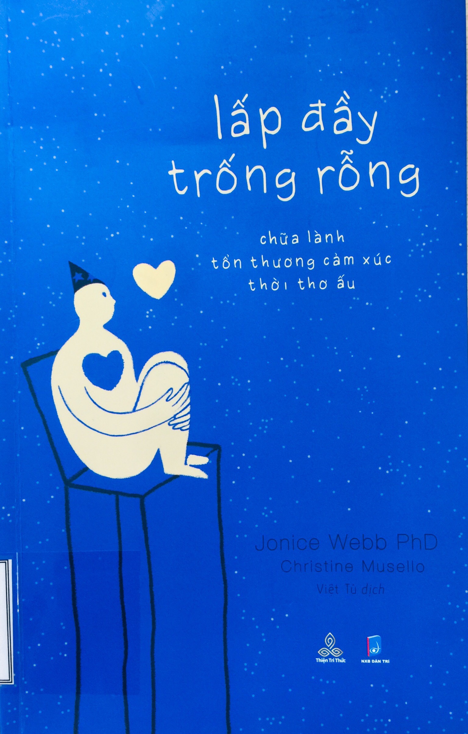 Lấp đầy trống rống - Chữa lành tổn thương cảm xúc thời thơ ấu