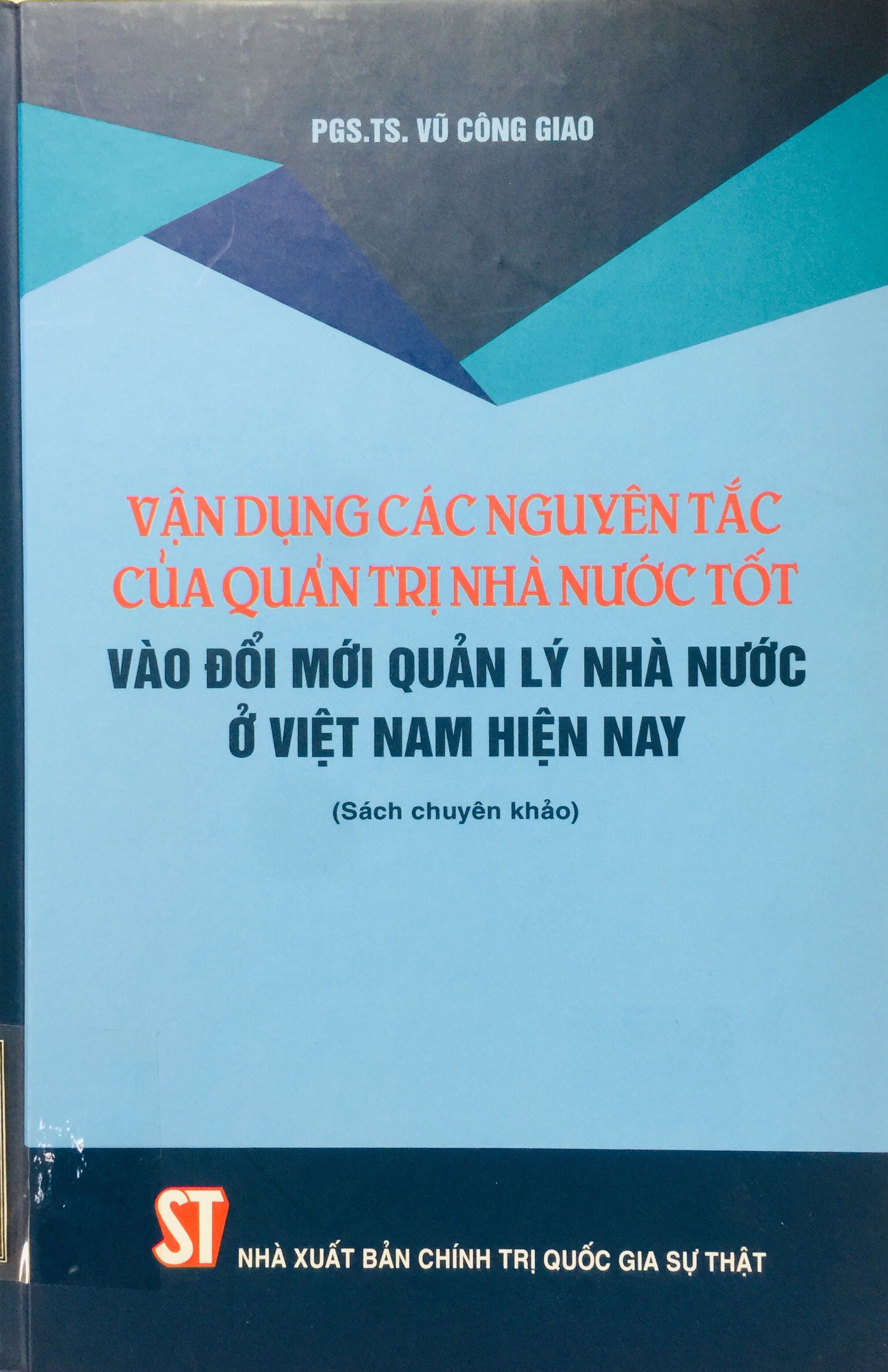 Vận dụng các nguyên tắc của quản trị nhà nước tốt vào đổi mới quản lý nhà nước ở Việt Nam hiện nay