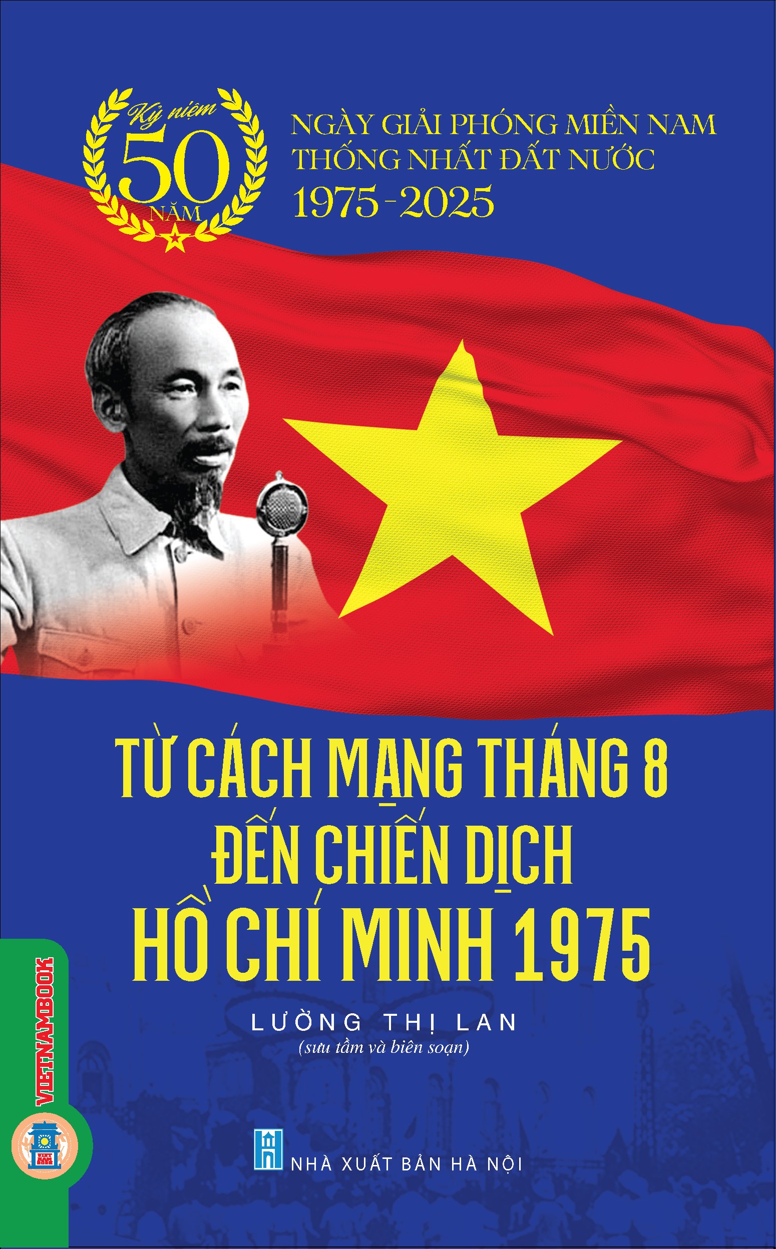 Từ Cách mạng tháng 8 đến chiến dịch Hồ Chí Minh 1975