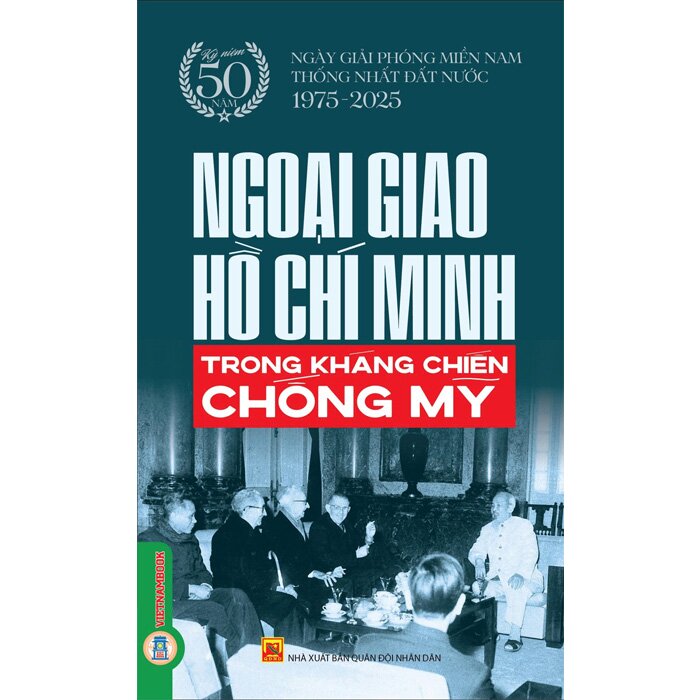 Ngoại giao Hồ Chí Minh trong kháng chiến chống Mỹ