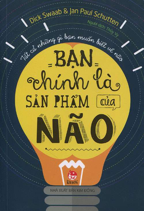 Bạn chính là sản phẩm của Não - Tất cả những gì bạn muốn biết về não