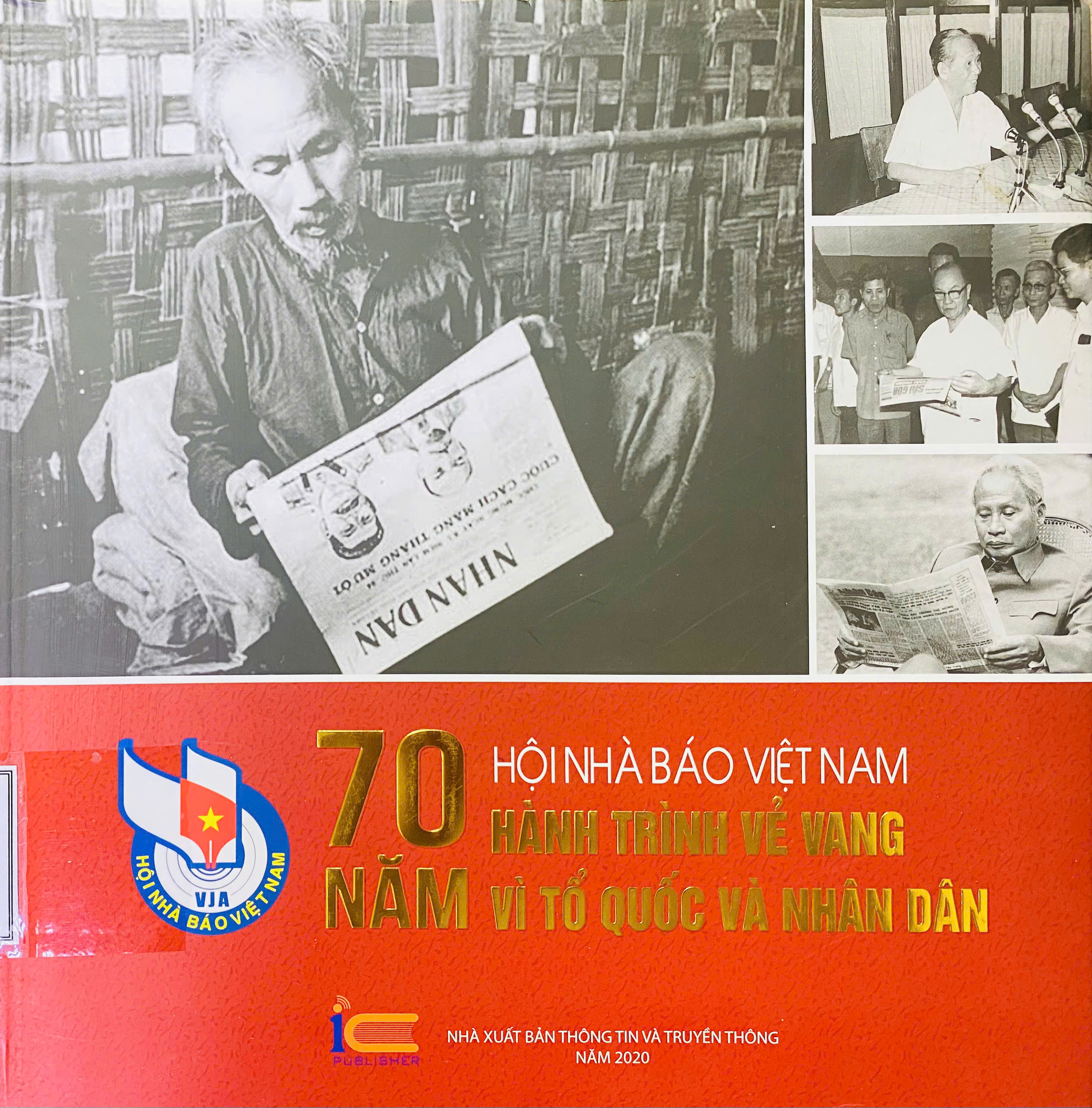 70 năm Hội Nhà báo Việt Nam - hành trình vẻ vang vì Tổ quốc và nhân dân