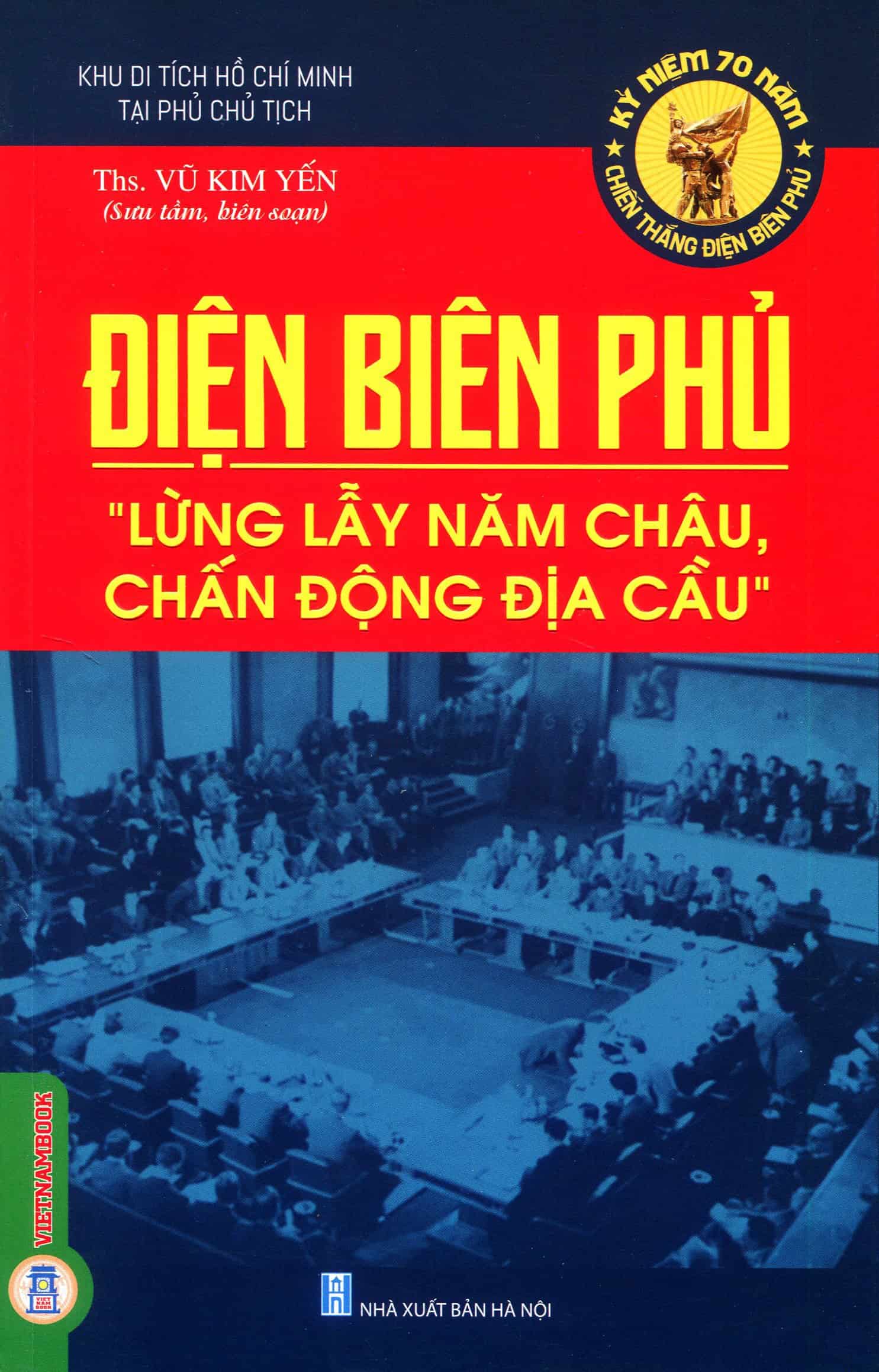 Điện Biên Phủ "lừng lẫy năm châu, chấn động địa cầu"