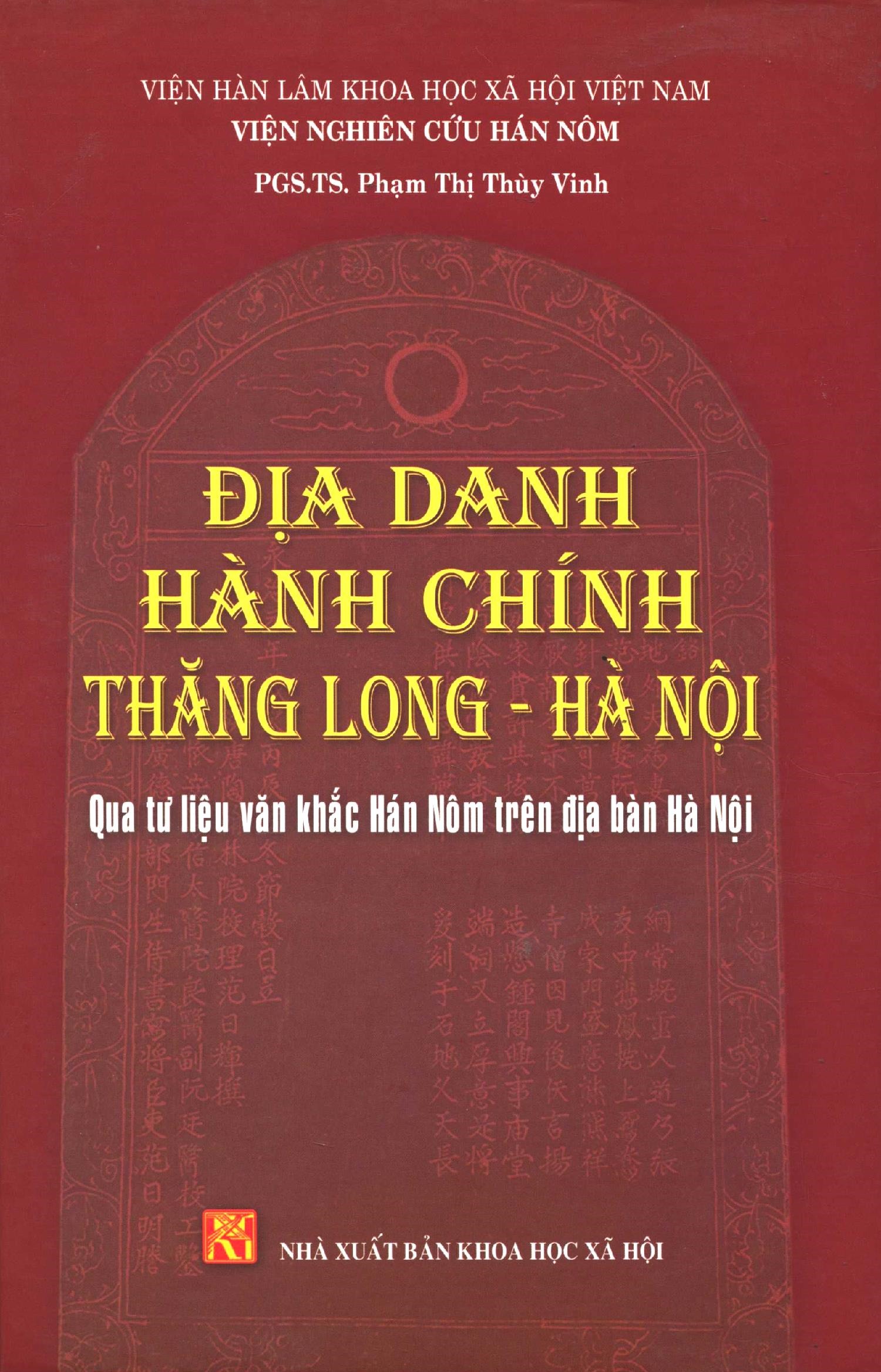Địa danh hành chính Thăng Long - Hà Nội qua tư liệu văn khắc Hán Nôm trên địa bàn Hà Nội