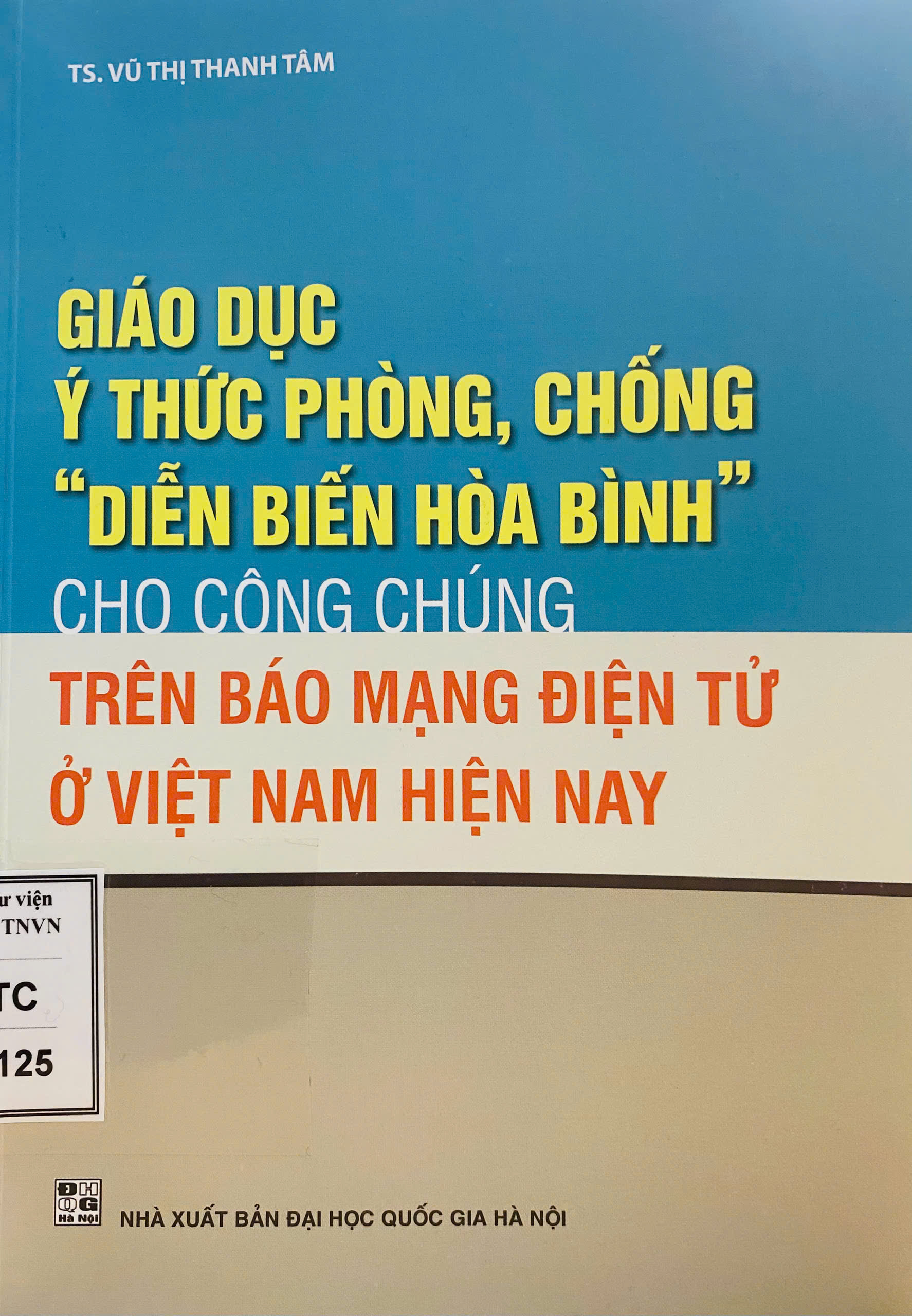 Giáo dục ý thức phòng, chống "diễn biến hòa bình" cho công chúng trên báo mạng điện tử ở Việt Nam hiện nay