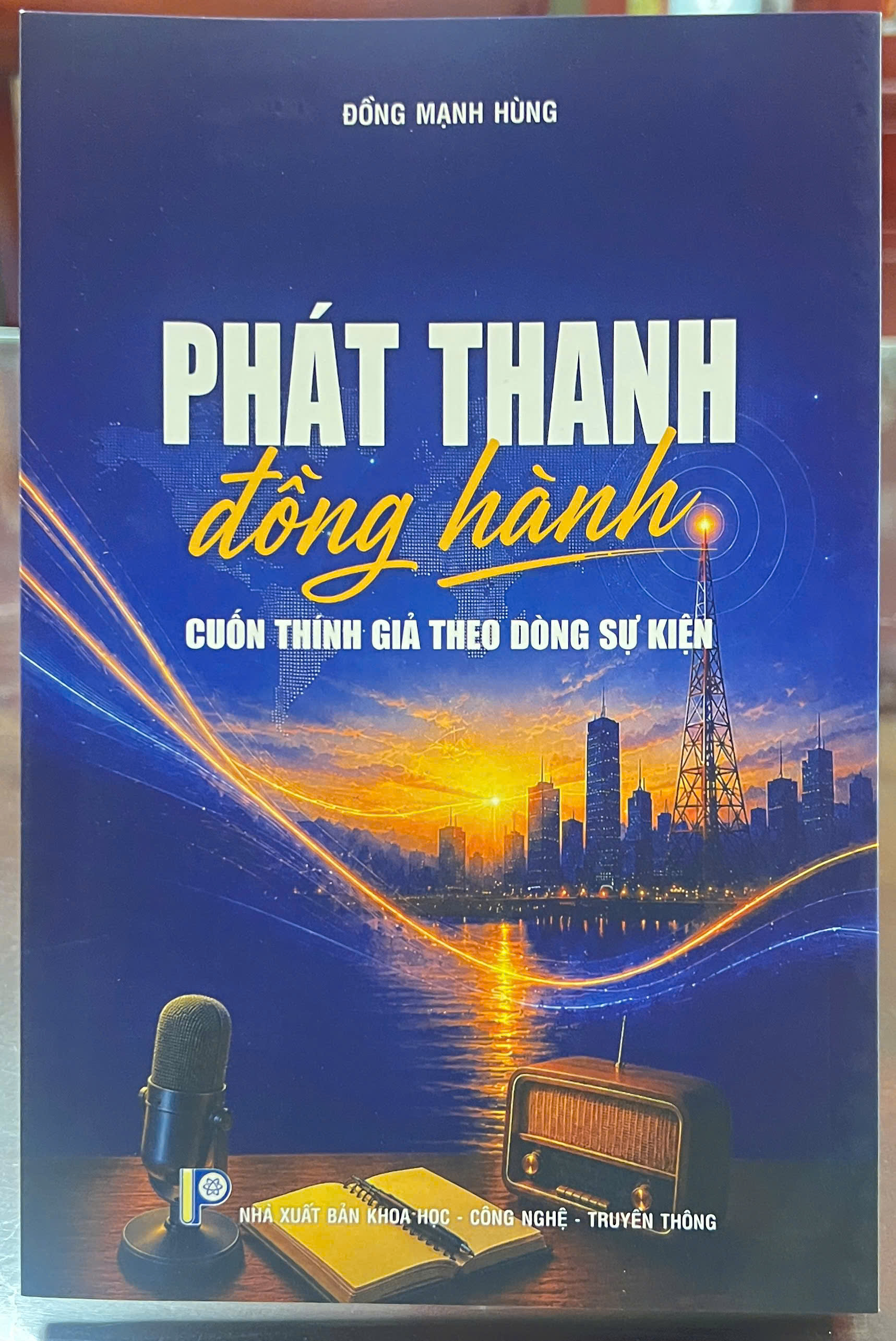 Phát thanh đồng hành cuốn thính giả theo dòng sự kiện