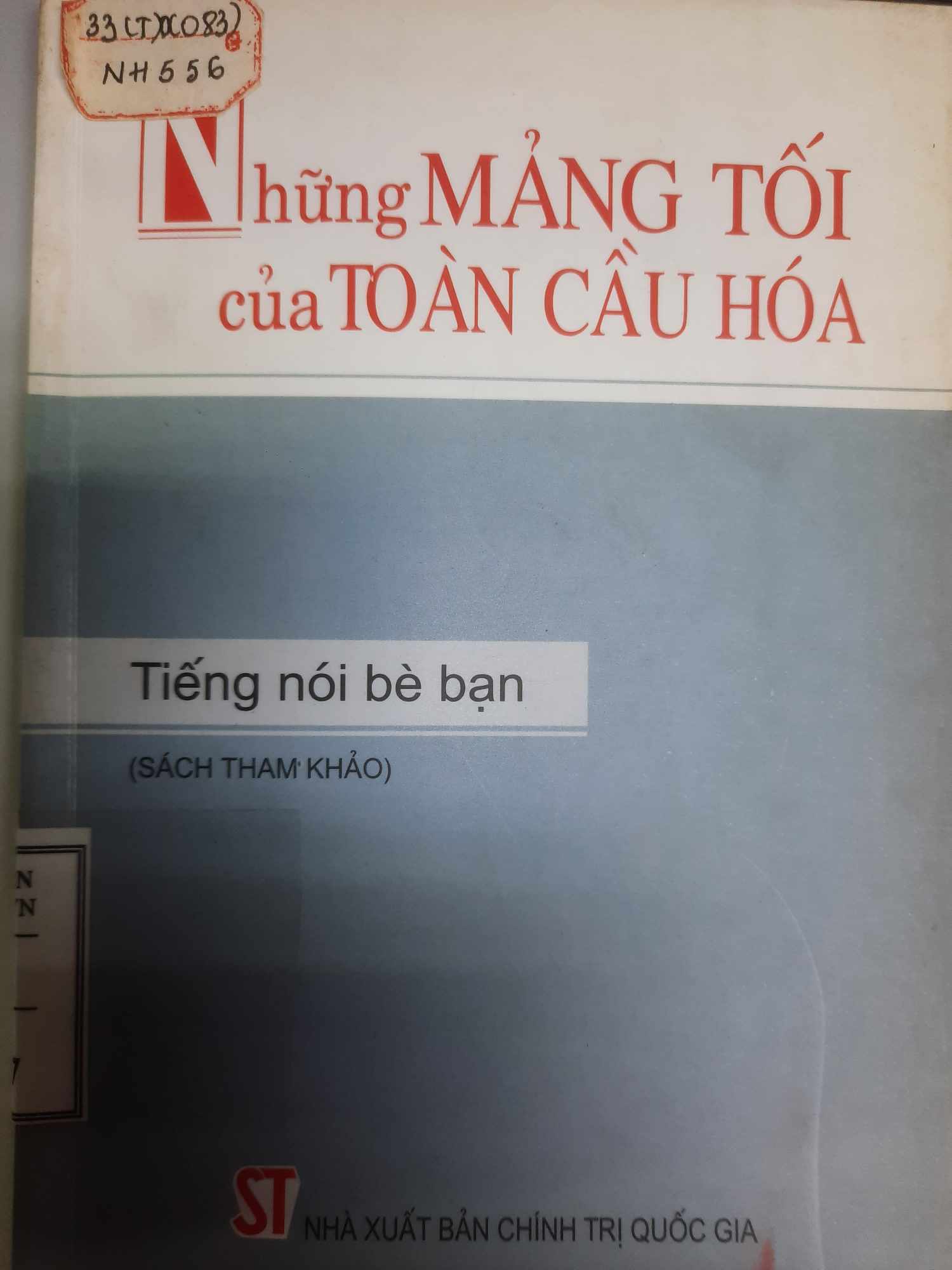 Những mảng tối của toàn cầu hóa - Tiếng nói bè bạn