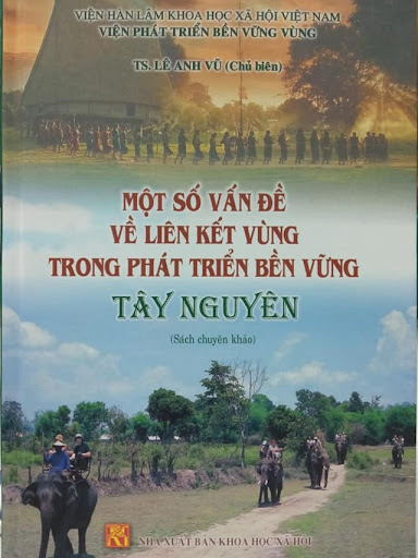 Một số vấn đề về liên kết vùng trong phát triển bền vững Tây Nguyên