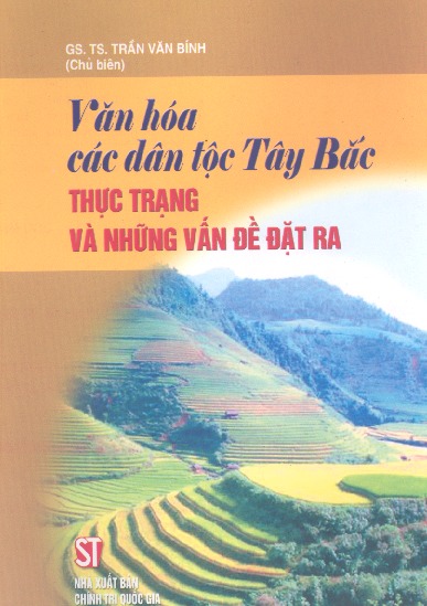 Văn hóa các dân tộc Tây Bắc thực trạng và những vấn đề đặt ra