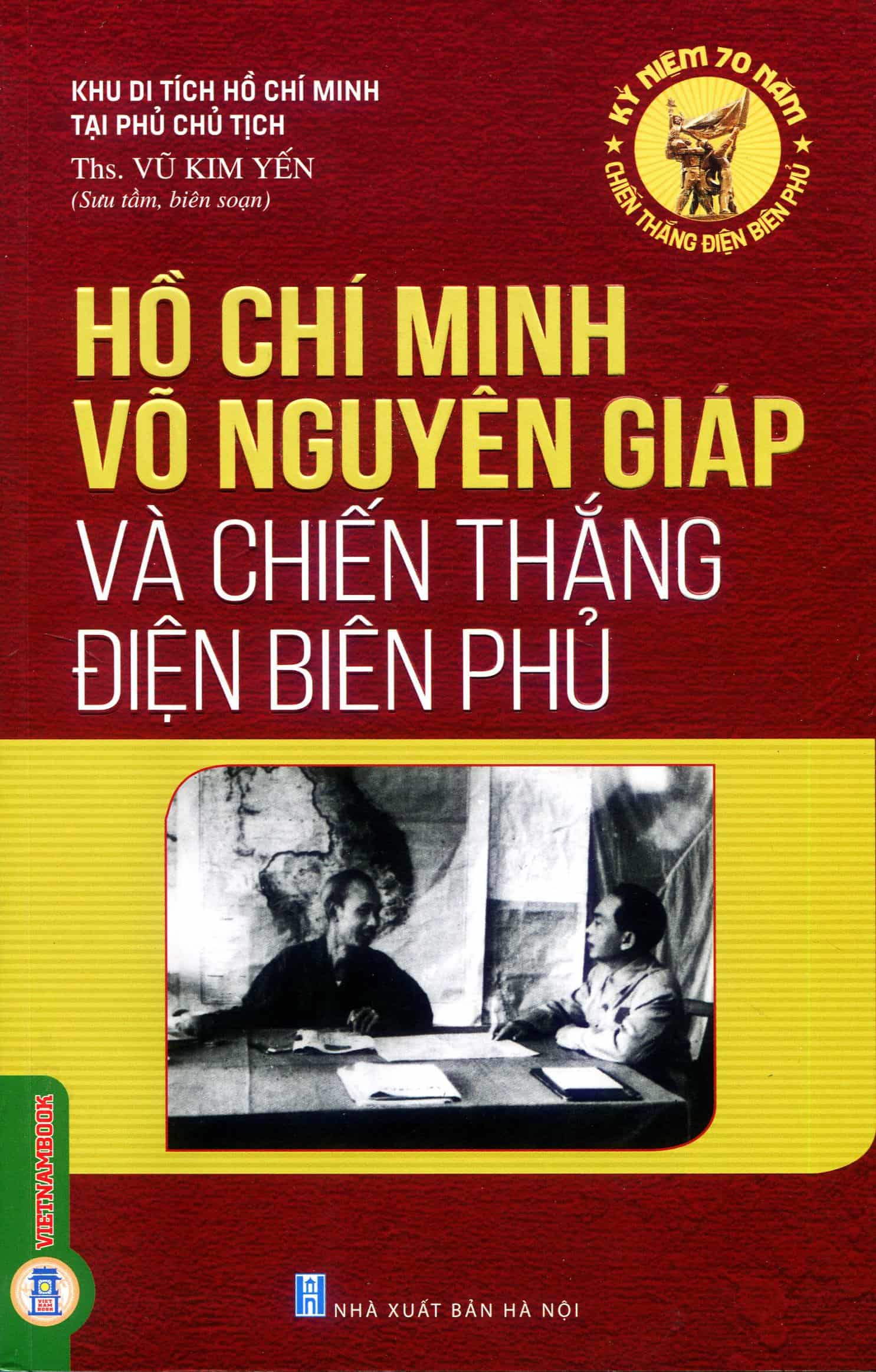 Hồ Chí Minh, Võ Nguyên Giáp và chiến thẳng Điện Biên Phủ
