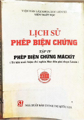 Lịch sử phép biện chứng - Tập 4: Phép biện chứng Mácxit (Từ khi xuất hiện chủ nghĩa Mác đến giai đoạn Lê Nin)