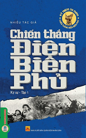Chiến thắng Điện Biên Phủ ký sự