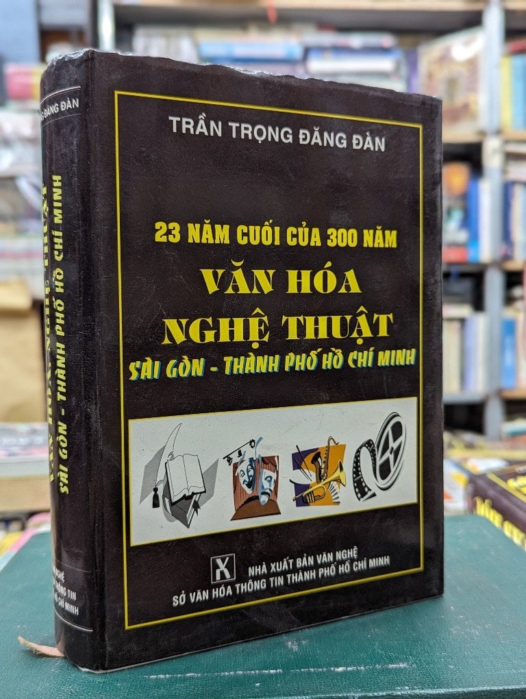 23 năm cuối của 300 năm Văn hóa nghệ thuật Sài Gòn - Thành phố Hồ Chí Minh (Tiểu luận, phê bình, nghiên cứu)