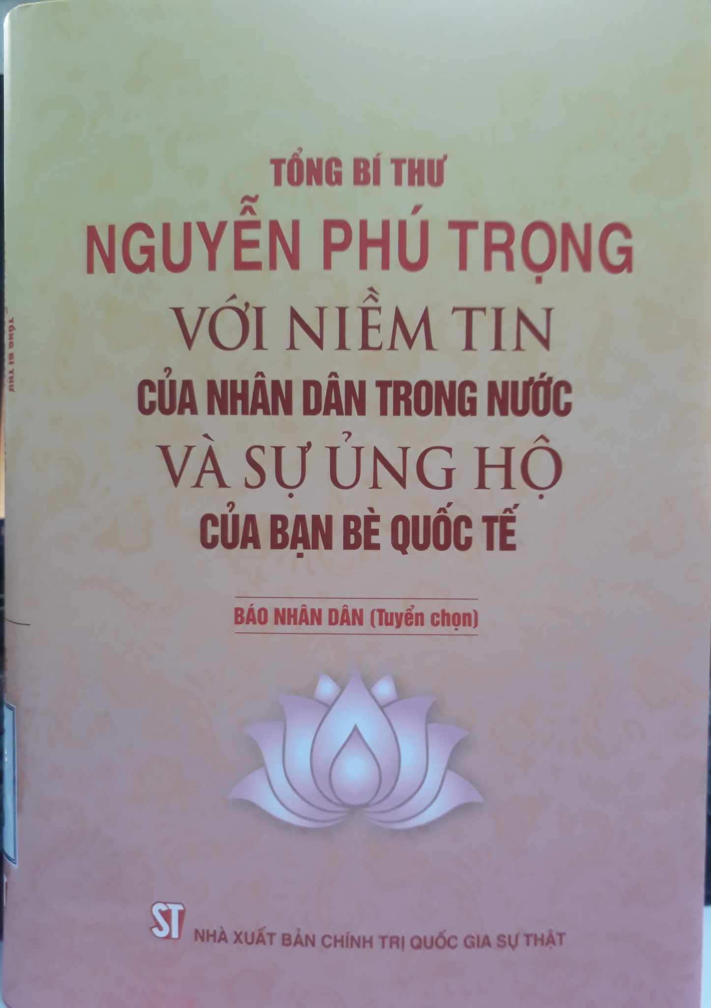 Tổng bí thư Nguyễn Phú Trọng với niềm tin của nhân dân trong nước và sự ủng hộ của bạn bè quốc tế