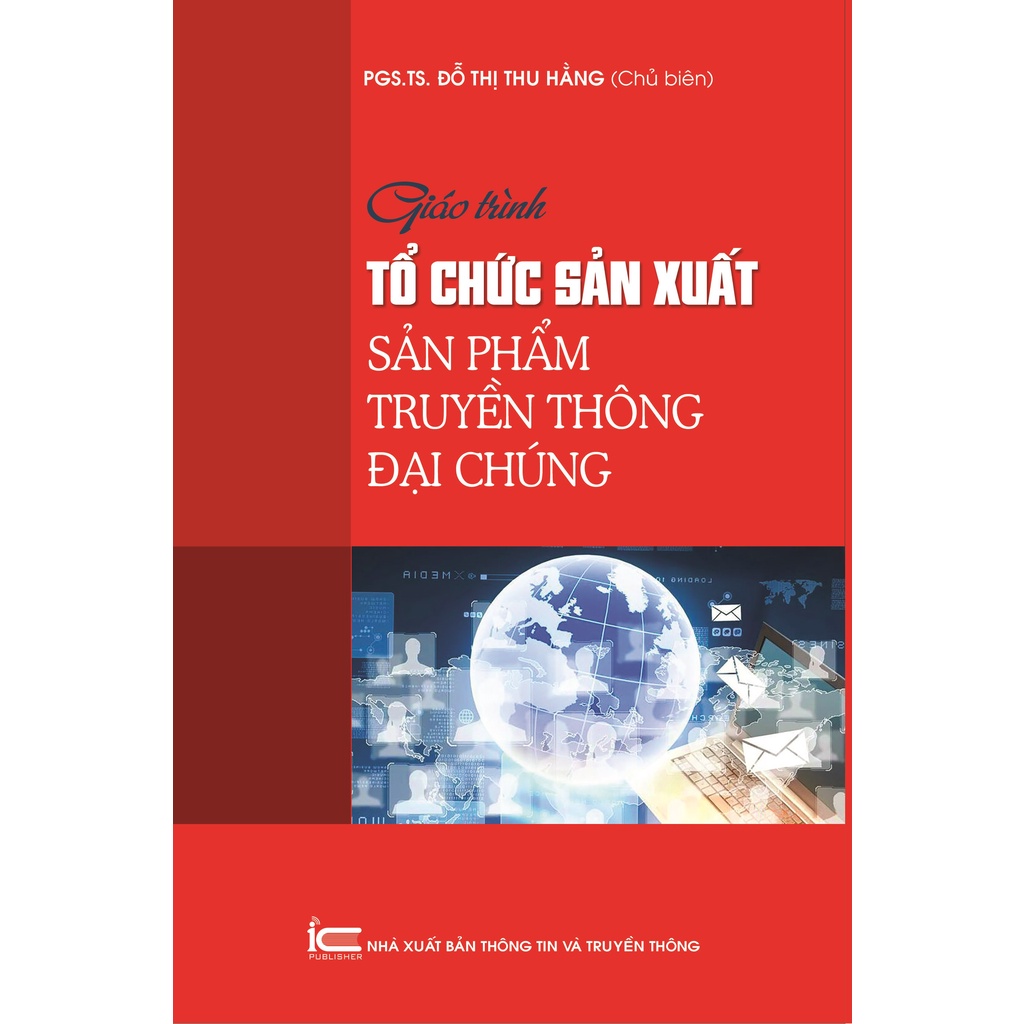 Giáo trình "Tổ chức sản xuất sản phẩm truyền thông đại chúng"