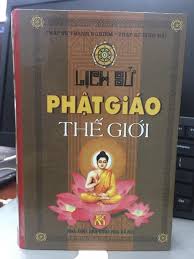 Lịch sử phật giáo thế giới - Tập 1