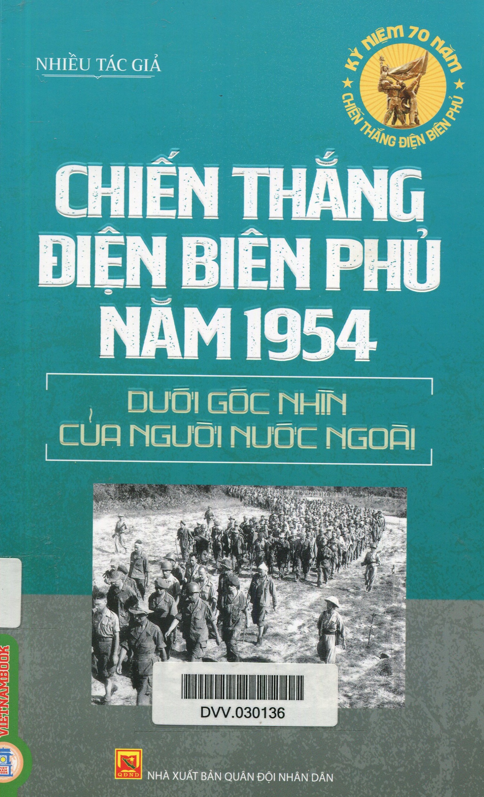 Chiến thắng Điện Biên Phủ năm 1954 dưới góc nhìn của người nước ngoài