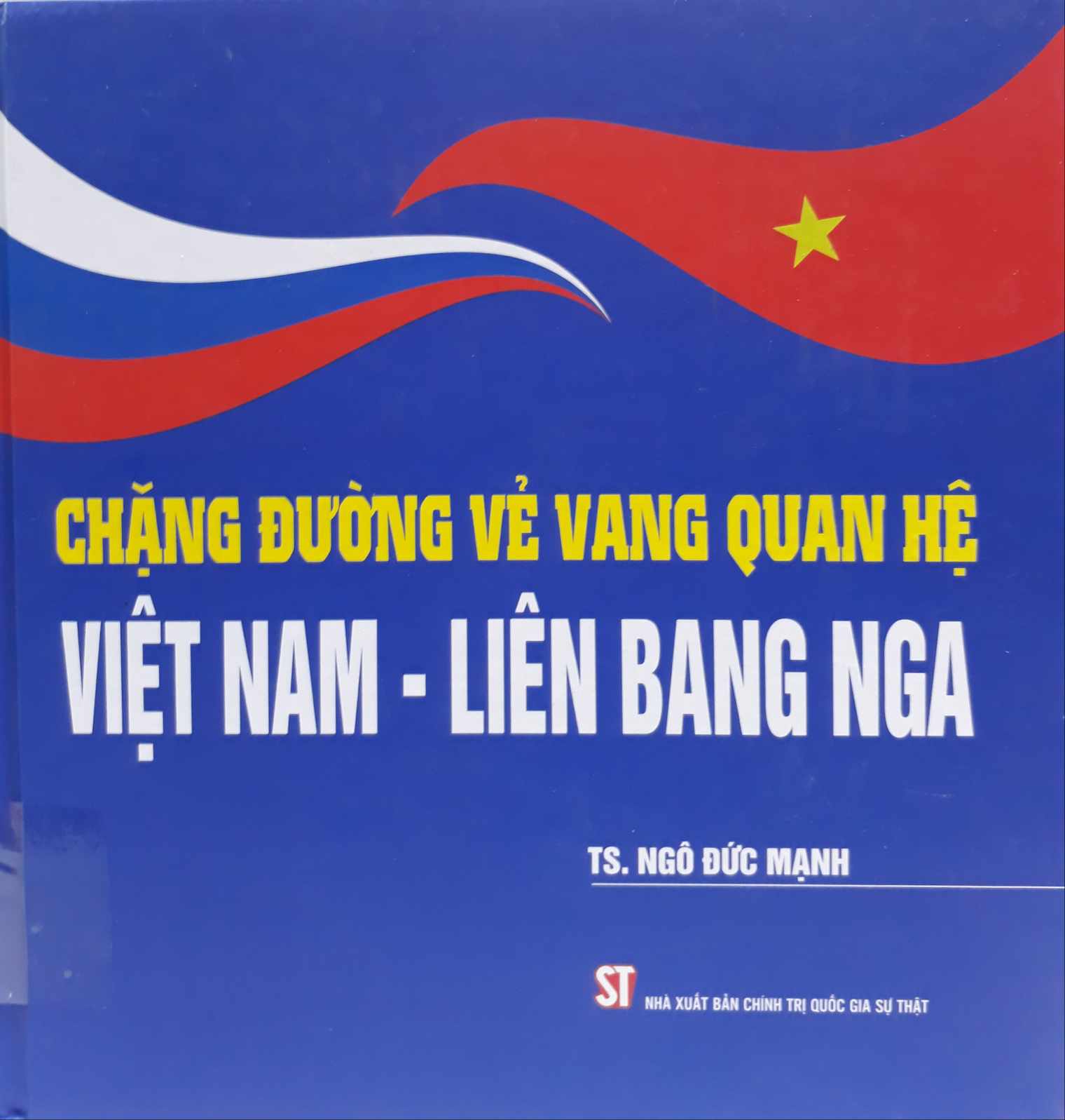 Chặng đường vẻ vang quan hệ Việt Nam - Liên Bang Nga
