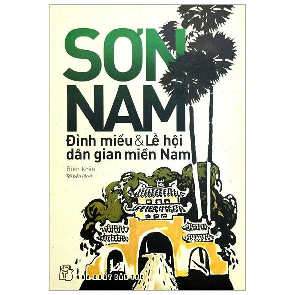 Sơn Nam - Đình miếu và lễ hội dân gian miền Nam